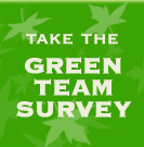 Click Here to take the Green Team Survey